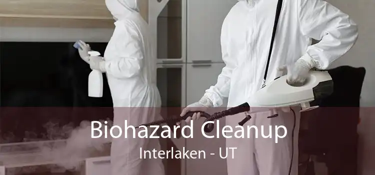 Biohazard Cleanup Interlaken - UT
