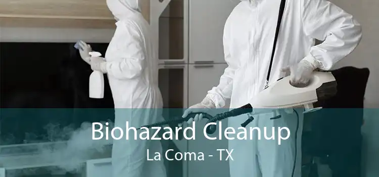 Biohazard Cleanup La Coma - TX