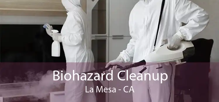Biohazard Cleanup La Mesa - CA