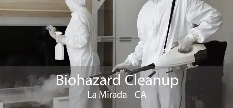 Biohazard Cleanup La Mirada - CA