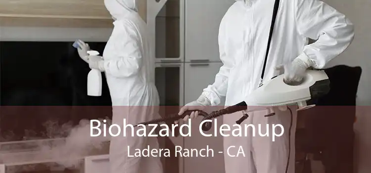 Biohazard Cleanup Ladera Ranch - CA