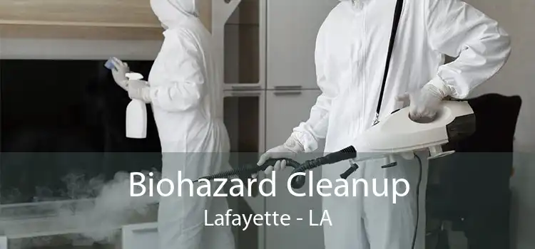 Biohazard Cleanup Lafayette - LA