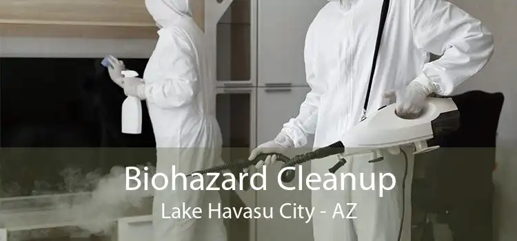 Biohazard Cleanup Lake Havasu City - AZ