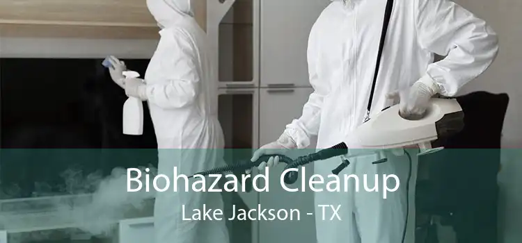 Biohazard Cleanup Lake Jackson - TX