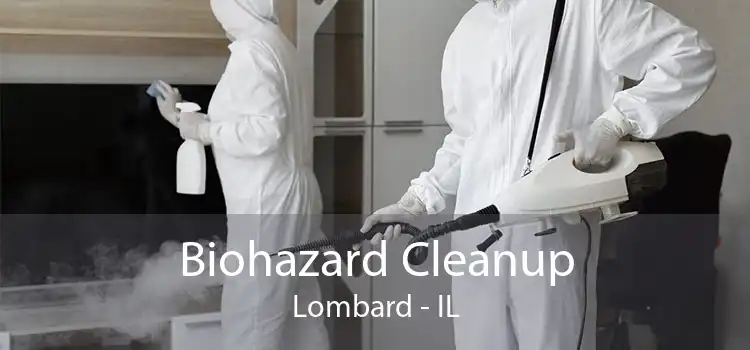 Biohazard Cleanup Lombard - IL