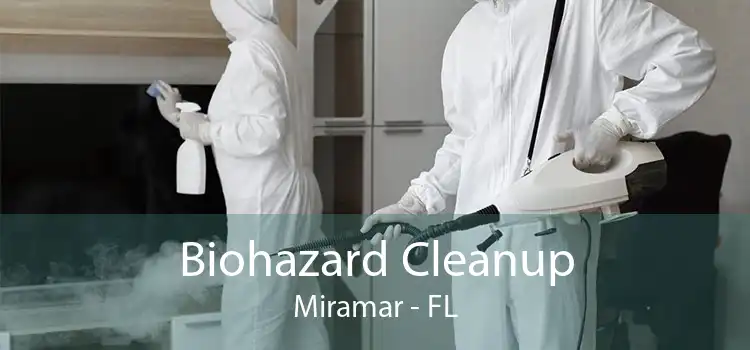 Biohazard Cleanup Miramar - FL