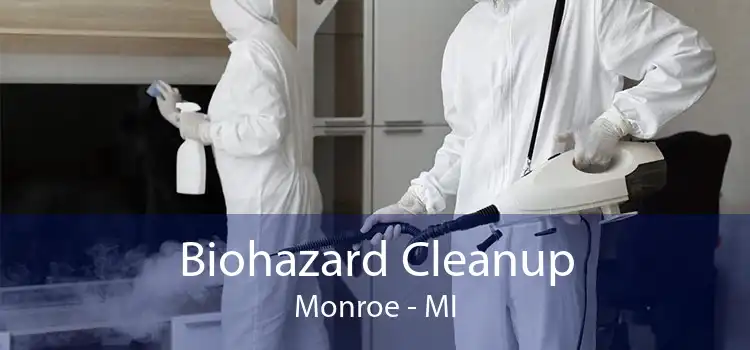 Biohazard Cleanup Monroe - MI