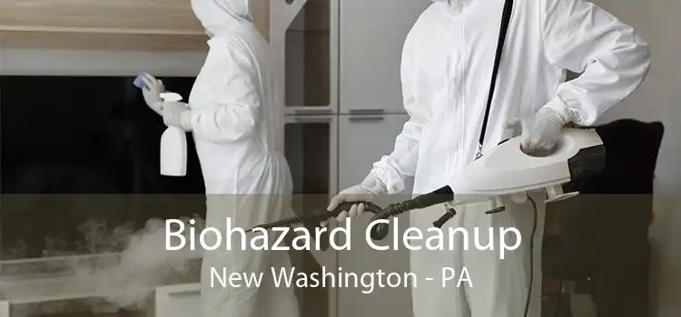 Biohazard Cleanup New Washington - PA