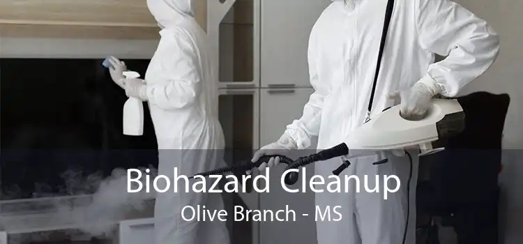 Biohazard Cleanup Olive Branch - MS
