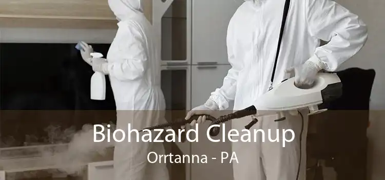 Biohazard Cleanup Orrtanna - PA