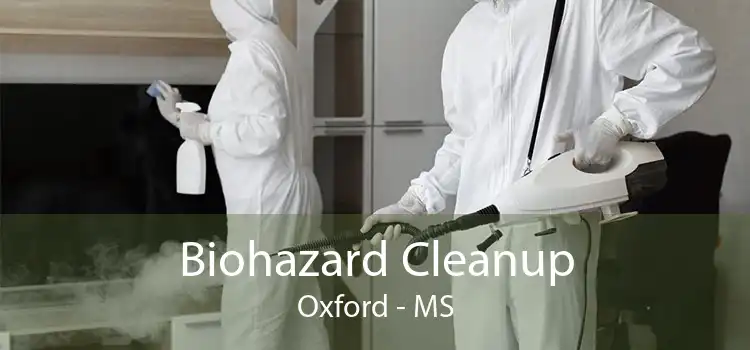 Biohazard Cleanup Oxford - MS
