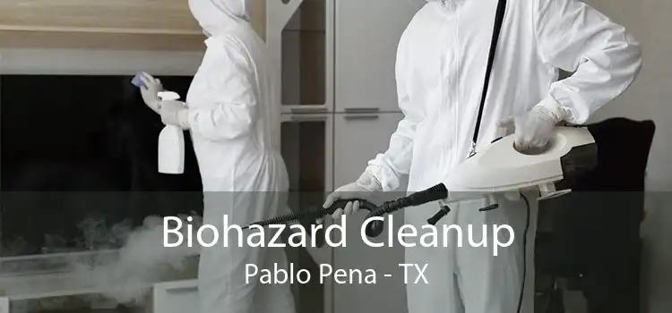 Biohazard Cleanup Pablo Pena - TX
