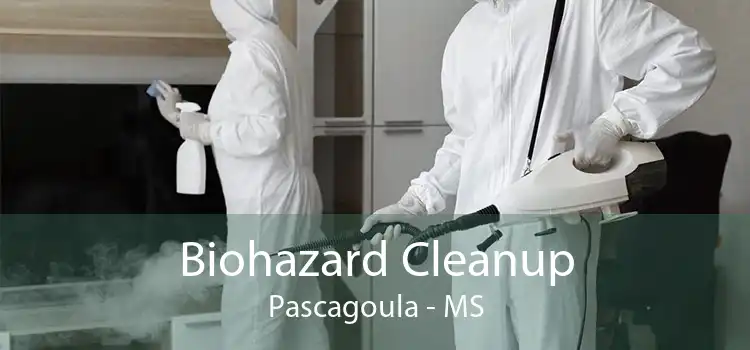 Biohazard Cleanup Pascagoula - MS