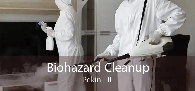 Biohazard Cleanup Pekin - IL
