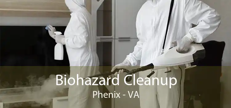 Biohazard Cleanup Phenix - VA