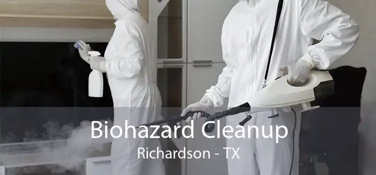Biohazard Cleanup Richardson - TX