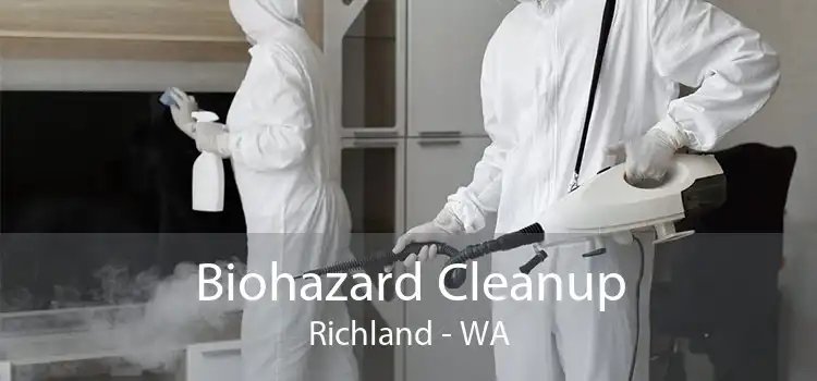 Biohazard Cleanup Richland - WA