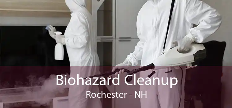 Biohazard Cleanup Rochester - NH