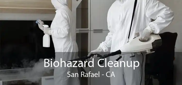 Biohazard Cleanup San Rafael - CA