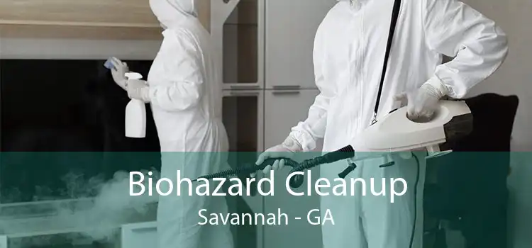 Biohazard Cleanup Savannah - GA