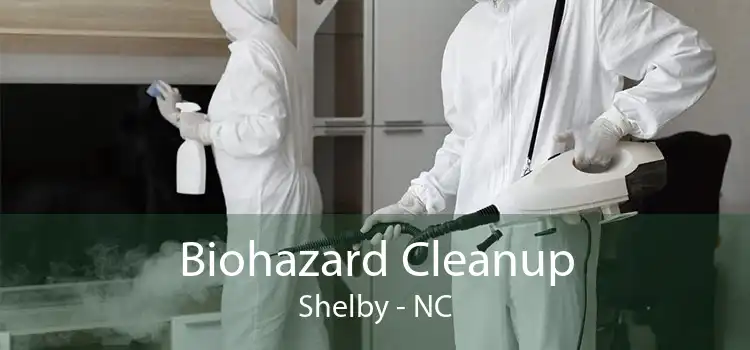 Biohazard Cleanup Shelby - NC