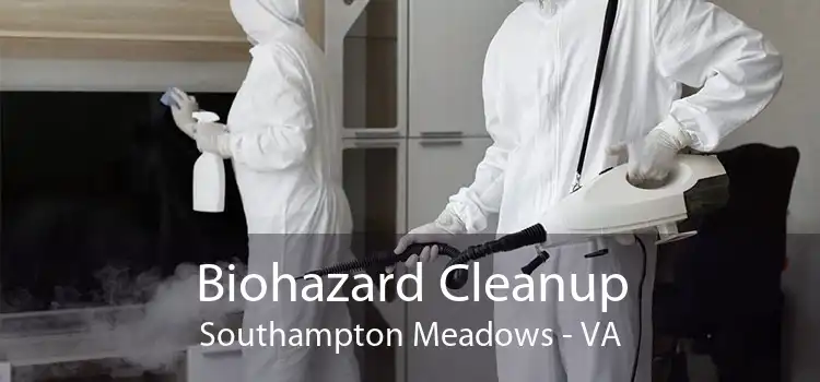 Biohazard Cleanup Southampton Meadows - VA