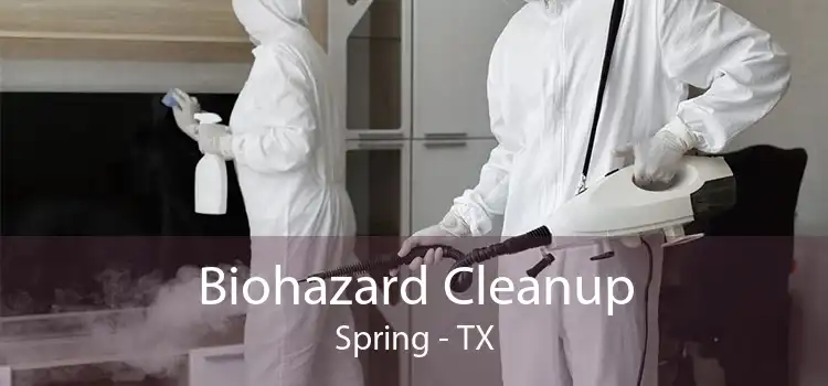 Biohazard Cleanup Spring - TX