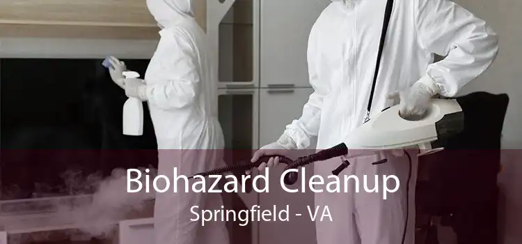 Biohazard Cleanup Springfield - VA