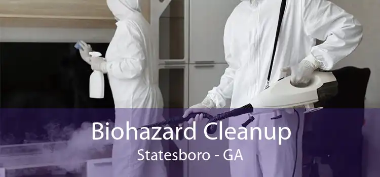 Biohazard Cleanup Statesboro - GA