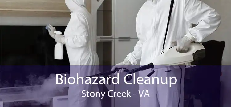 Biohazard Cleanup Stony Creek - VA