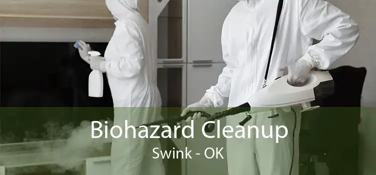 Biohazard Cleanup Swink - OK