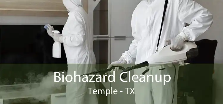 Biohazard Cleanup Temple - TX