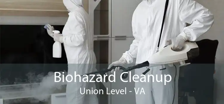 Biohazard Cleanup Union Level - VA