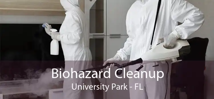 Biohazard Cleanup University Park - FL