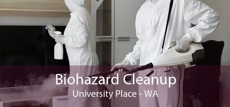 Biohazard Cleanup University Place - WA