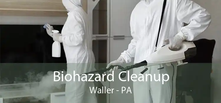 Biohazard Cleanup Waller - PA