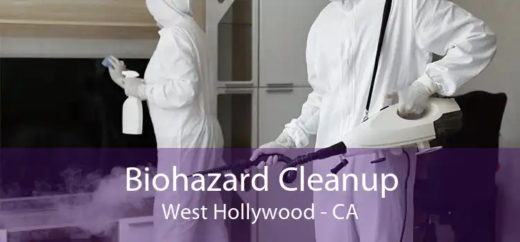 Biohazard Cleanup West Hollywood - CA