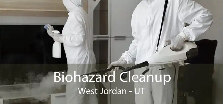 Biohazard Cleanup West Jordan - UT