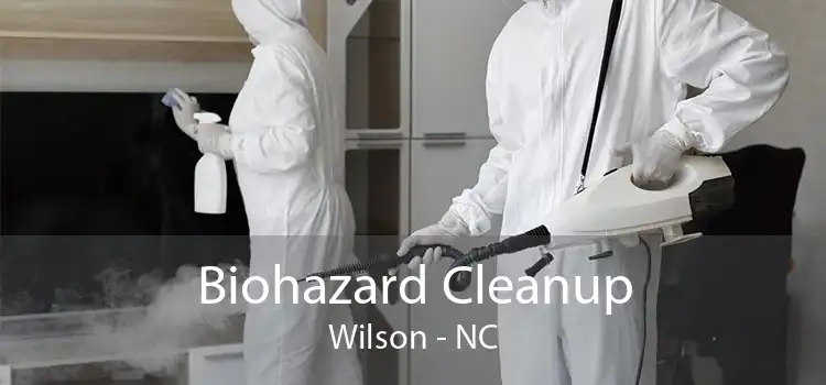 Biohazard Cleanup Wilson - NC