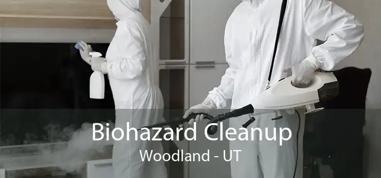 Biohazard Cleanup Woodland - UT