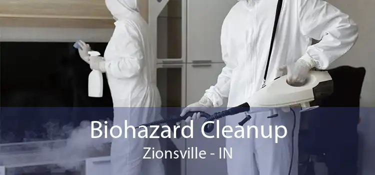 Biohazard Cleanup Zionsville - IN