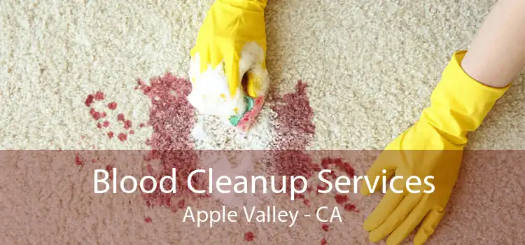 Blood Cleanup Services Apple Valley - CA