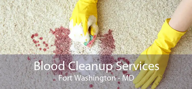 Blood Cleanup Services Fort Washington - MD