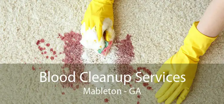 Blood Cleanup Services Mableton - GA