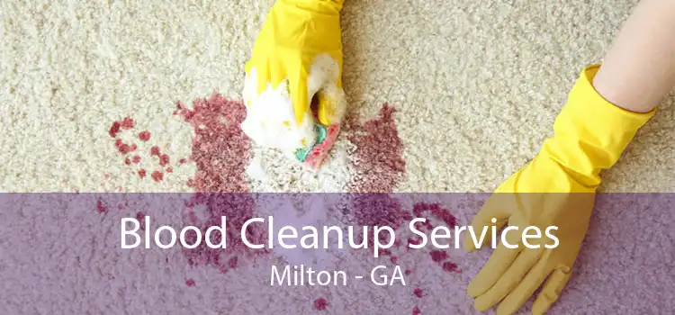 Blood Cleanup Services Milton - GA