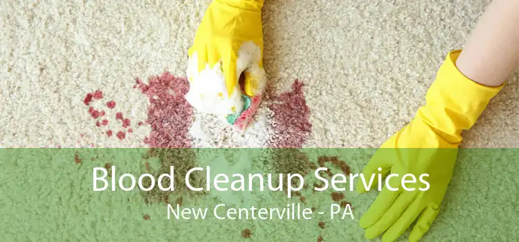 Blood Cleanup Services New Centerville - PA