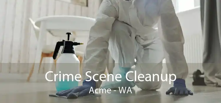 Crime Scene Cleanup Acme - WA
