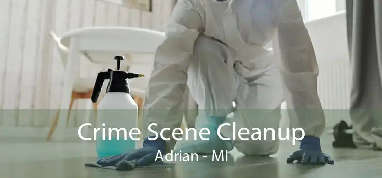 Crime Scene Cleanup Adrian - MI