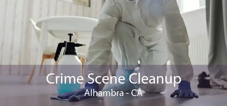 Crime Scene Cleanup Alhambra - CA