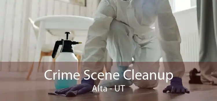 Crime Scene Cleanup Alta - UT